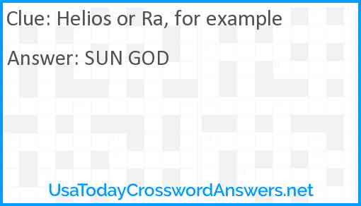 Helios or Ra, for example Answer
