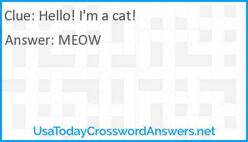 Hello! I'm a cat! Answer