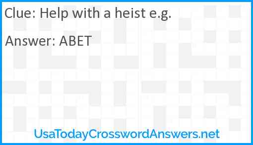 Help with a heist e.g. Answer