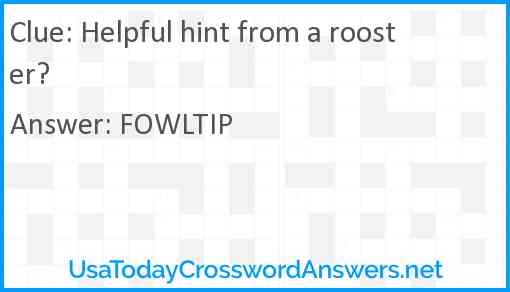 Helpful hint from a rooster? Answer