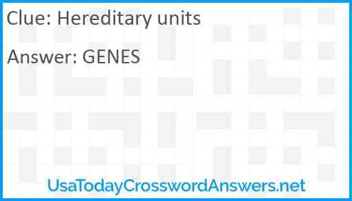 Hereditary units Answer