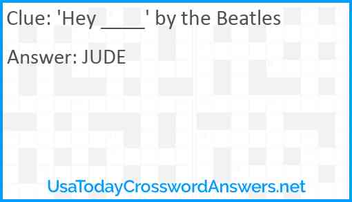'Hey ____' by the Beatles Answer