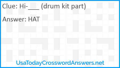 Hi-___ (drum kit part) Answer