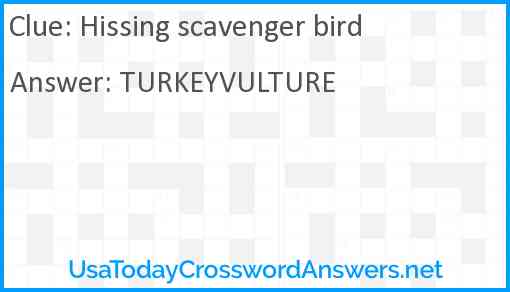 Hissing scavenger bird Answer