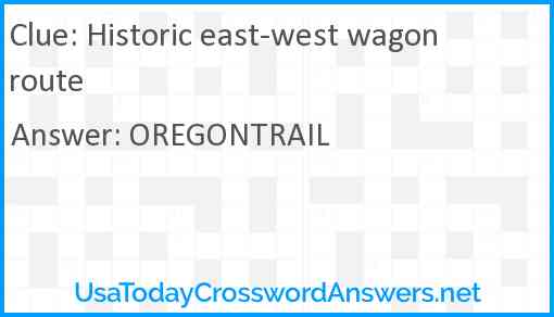Historic east-west wagon route Answer