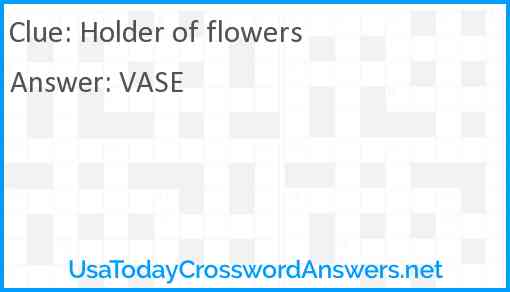 Holder of flowers Answer