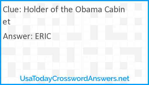 Holder of the Obama Cabinet Answer
