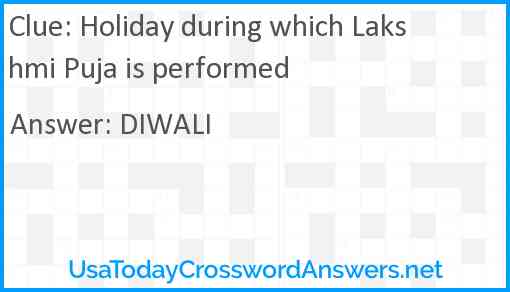 Holiday during which Lakshmi Puja is performed Answer