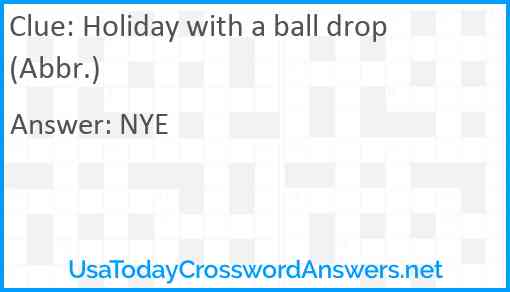 Holiday with a ball drop (Abbr.) Answer