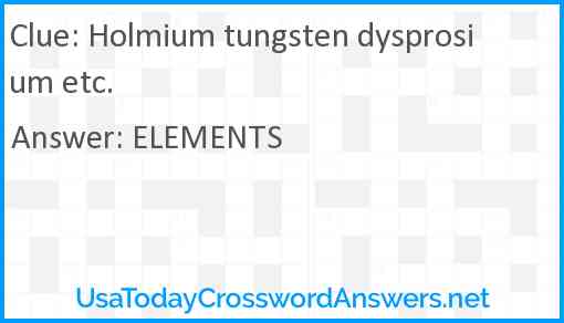 Holmium tungsten dysprosium etc. Answer