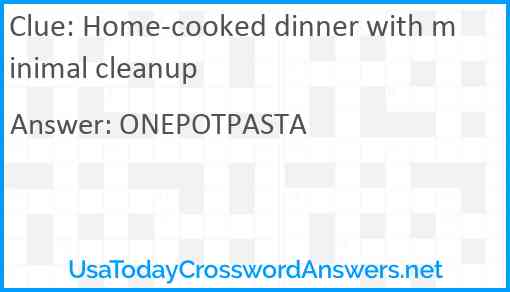 Home-cooked dinner with minimal cleanup Answer