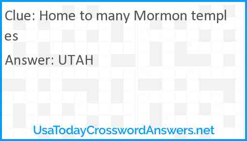 Home to many Mormon temples Answer