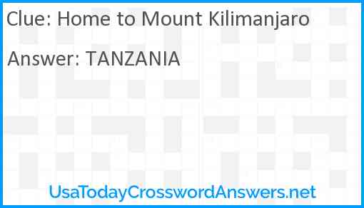 Home to Mount Kilimanjaro Answer