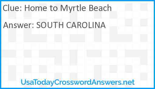 Home to Myrtle Beach Answer