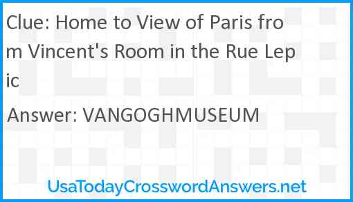 Home to View of Paris from Vincent's Room in the Rue Lepic Answer