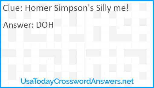 Homer Simpson's Silly me! Answer
