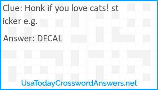 Honk if you love cats! sticker e.g. Answer
