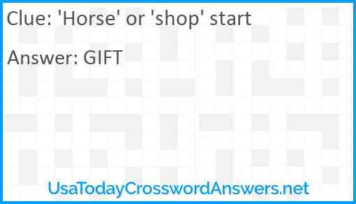 'Horse' or 'shop' start Answer