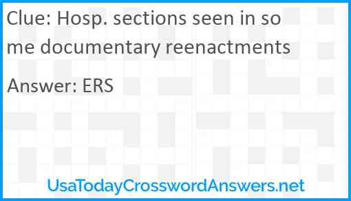 Hosp. sections seen in some documentary reenactments Answer