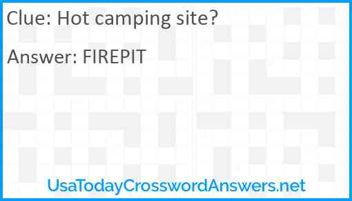 Hot camping site? Answer