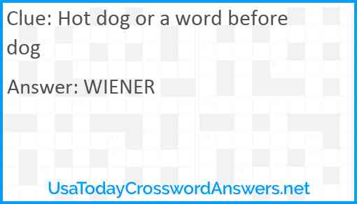 Hot dog or a word before dog Answer