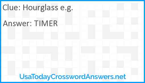 Hourglass e.g. Answer