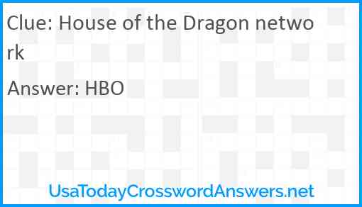 House of the Dragon network Answer