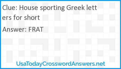 House sporting Greek letters for short Answer