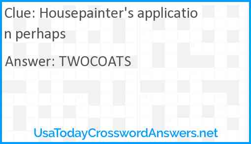 Housepainter's application perhaps Answer