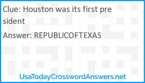 Houston was its first president Answer