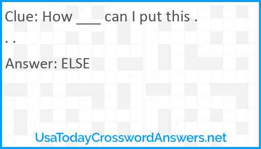 How ___ can I put this . . . Answer