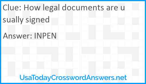 How legal documents are usually signed Answer