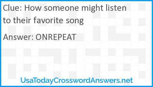 How someone might listen to their favorite song Answer