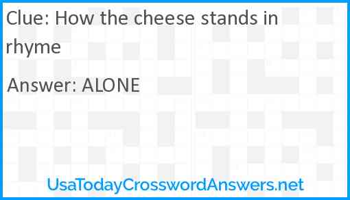 How the cheese stands in rhyme Answer