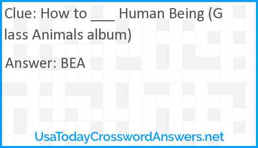 How to ___ Human Being (Glass Animals album) Answer
