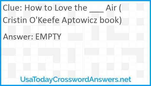 How to Love the ___ Air (Cristin O'Keefe Aptowicz book) Answer