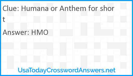 Humana or Anthem for short Answer