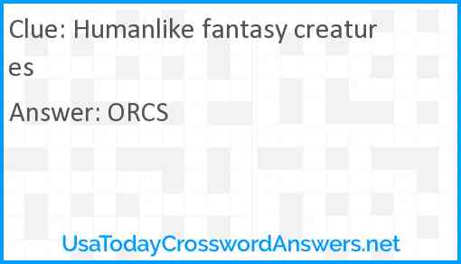 Humanlike fantasy creatures Answer