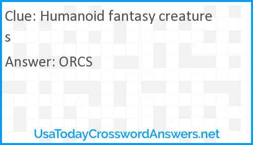 Humanoid fantasy creatures Answer