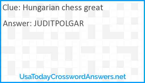 Hungarian chess great Answer
