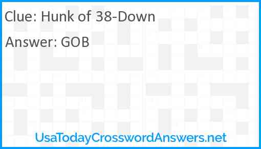 Hunk of 38-Down Answer