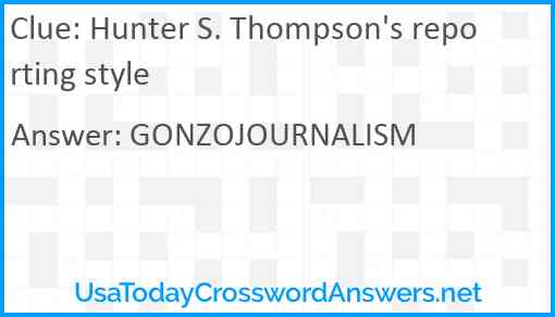 Hunter S. Thompson's reporting style Answer