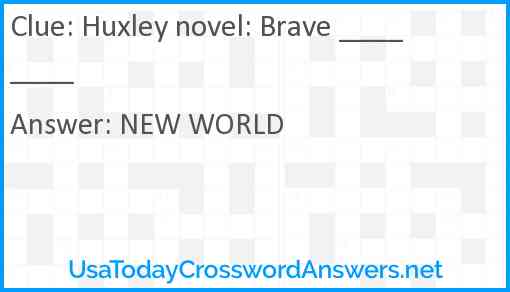 Huxley novel: Brave ____ ____ Answer