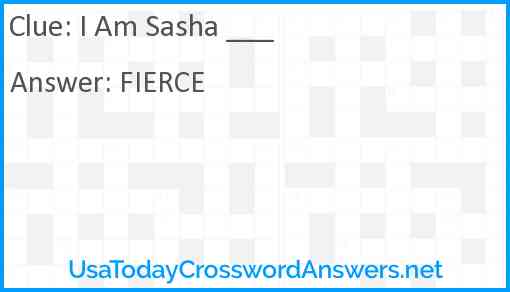 I Am Sasha ___ Answer