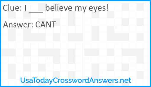 I ___ believe my eyes! Answer