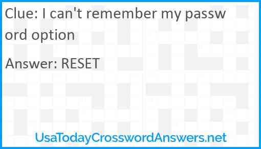 I can't remember my password option Answer