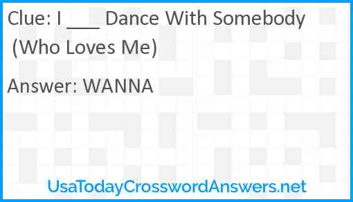 I ___ Dance With Somebody (Who Loves Me) Answer