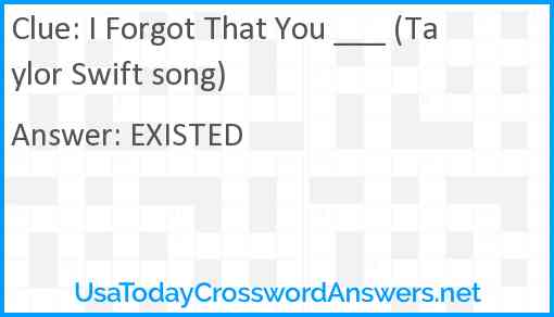 I Forgot That You ___ (Taylor Swift song) Answer