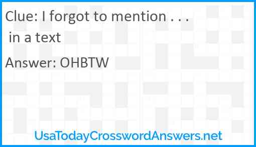 I forgot to mention . . . in a text Answer