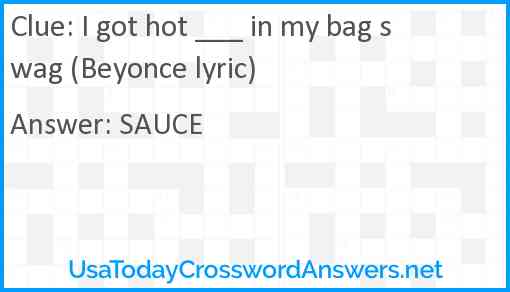 I got hot ___ in my bag swag (Beyonce lyric) Answer